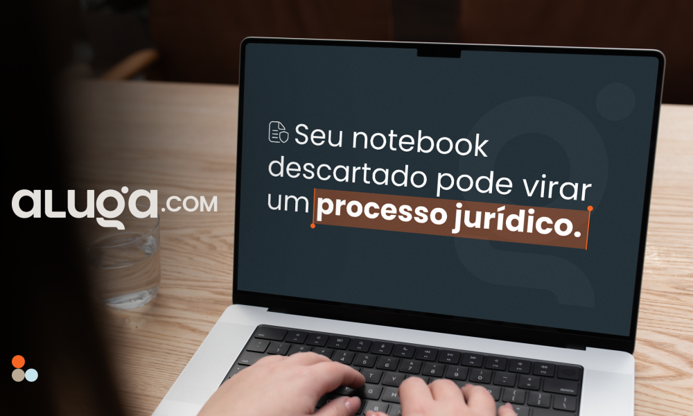 LGPD e notebooks: o risco jurídico que ninguém conta na hora de fazer o descarte
