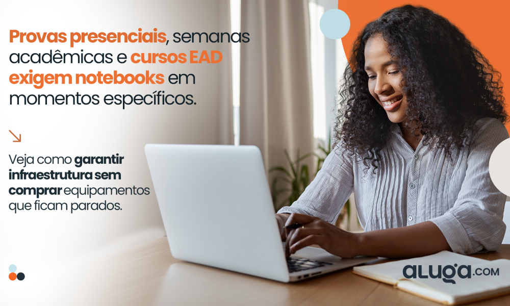 EAD e Provas Presenciais: Como Garantir Notebooks para Eventos Acadêmicos