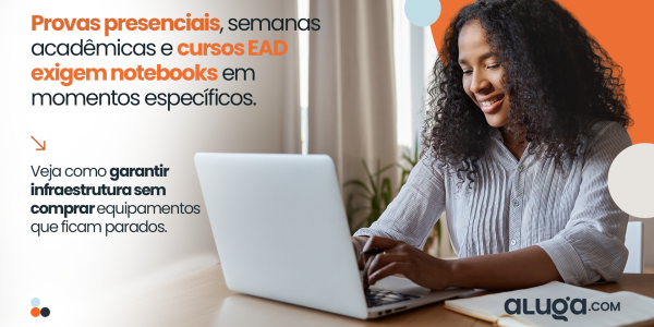 EAD e Provas Presenciais: Como Garantir Notebooks para Eventos Acadêmicos