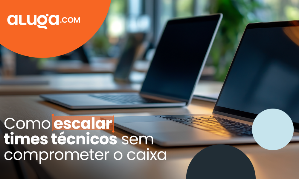 Escalar time técnico sem comprometer o caixa: como fazer