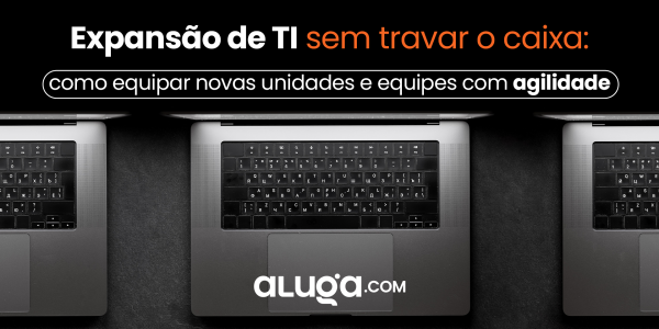 Abertura de novas unidades e expansão: como equipar o time sem travar o caixa